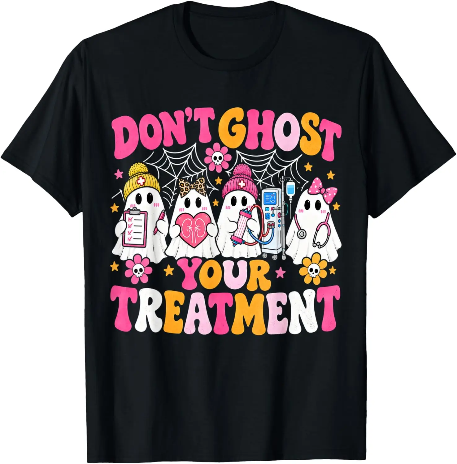 Don't Ghost Your Treatment Dialysis Nurse RN Halloween Fun T-Shirt Breathable, Quick-Drying, Fun Pure Cotton Short-Sleeve Shirt