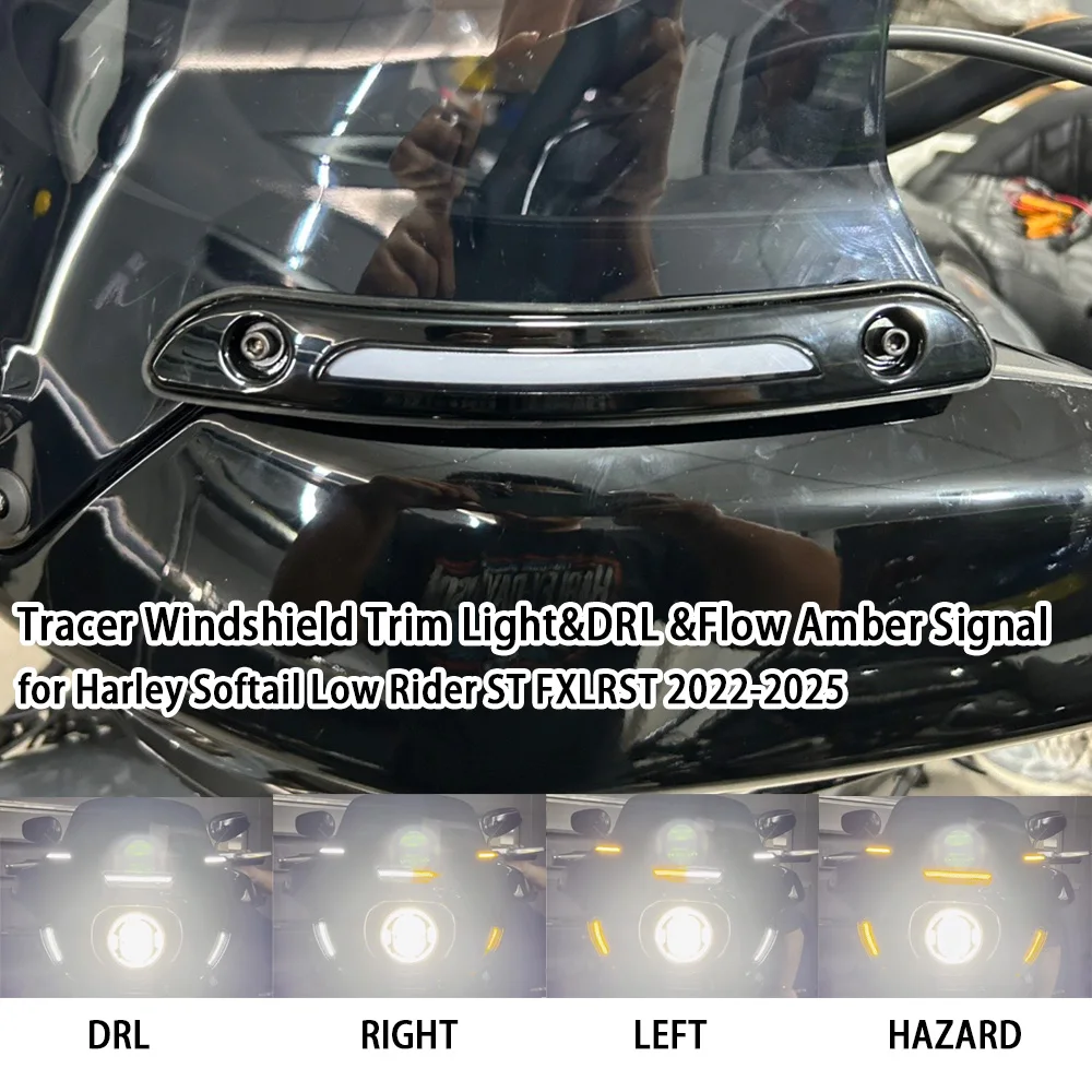 

Motorcycle Accessories Tracer Windshield Trim Light DRL White&Flow Amber Signal for Harley Softail Low Rider ST FXLRST 2022-2025