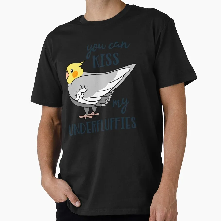 You can kiss my underfluffies Cockatiel Funny Parrot Gift T-shirt for Birds Lover Short Sleeve Graphic Clothes All Size Tops