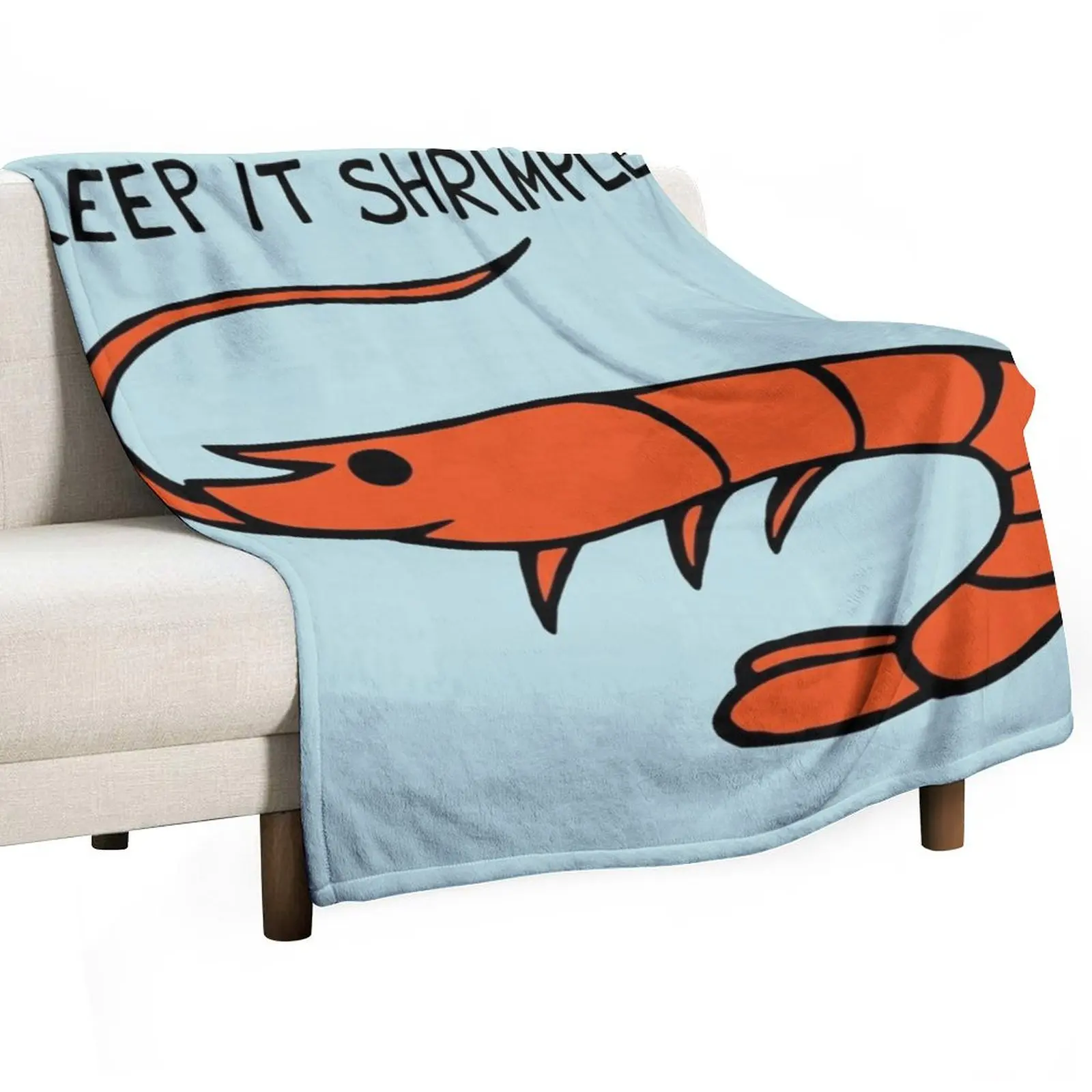 

Keep It Shrimple / Simple Shrimp Throw Blanket for babies Stuffeds Soft Big anime Blankets