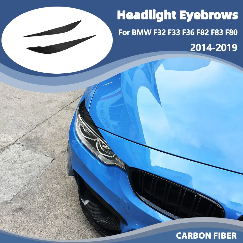 Carbon Fiber Front Headlight Eyebrows Eyelids for BMW 4 Series F32 F33 F36 F82 F83 M4 F80 M3 2014-2018 Front Lamp Eyelids