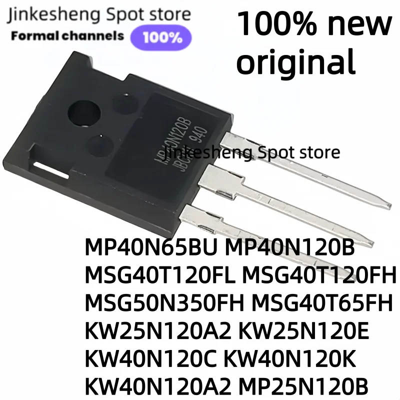 

MP40N65BU MP40N120B MSG40T120FL 40T120FH MSG50N350FH MSG40T65FH KW25N120A2 KW25N120E KW40N120C KW40N120K KW40N120A2 25N120B