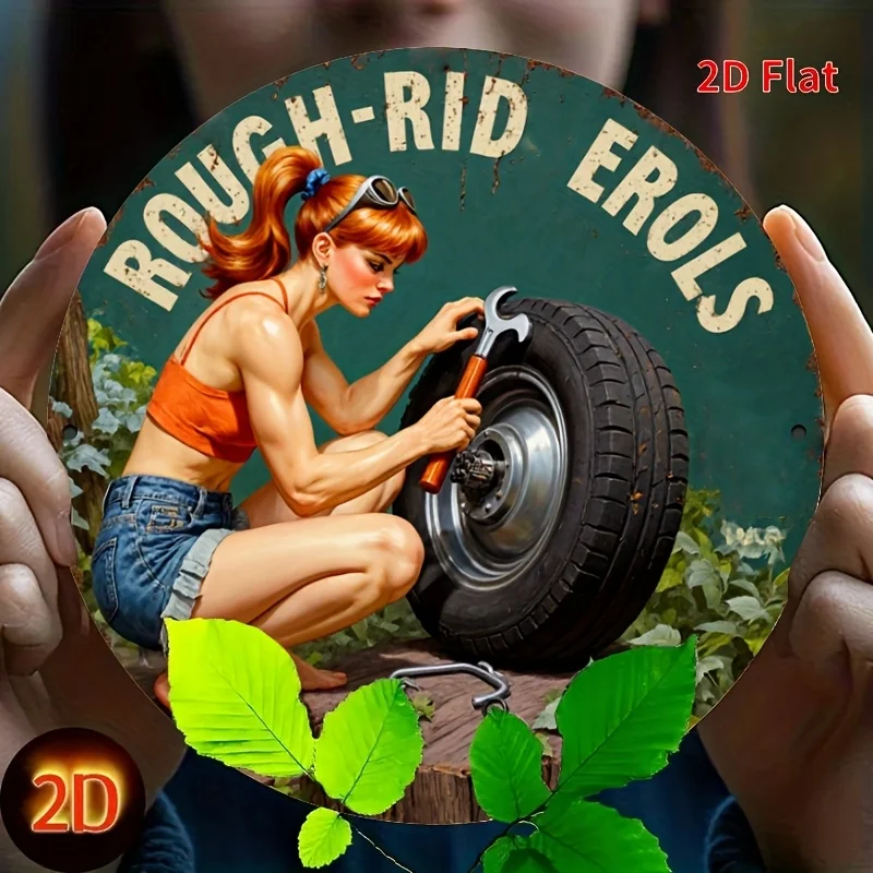 2D Flat, Rough-Riders Female Mechanic: Tire Repair Legend in the Wilderness Metal Aluminum Sign - 7.87×7.87inch, Vintage Decor
