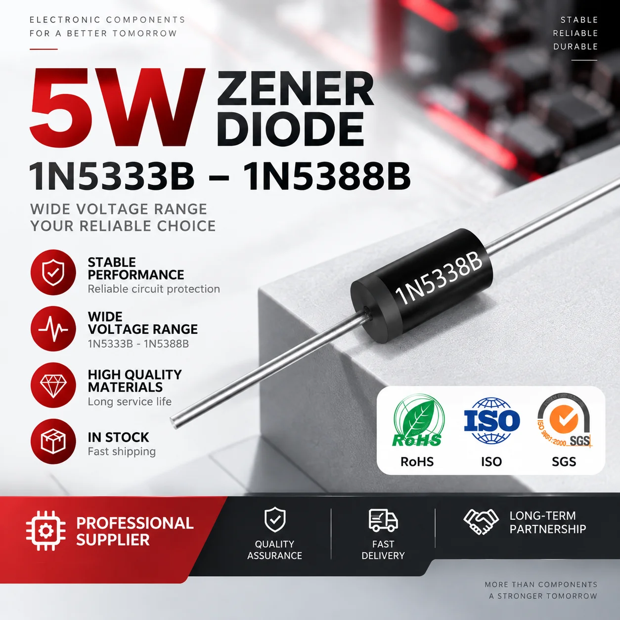 Hot Sale 5W Zener Diode 1N5333B–1N5388B Axial Lead DO-201AD 5.1V–200V High Power Voltage Regulator Diode