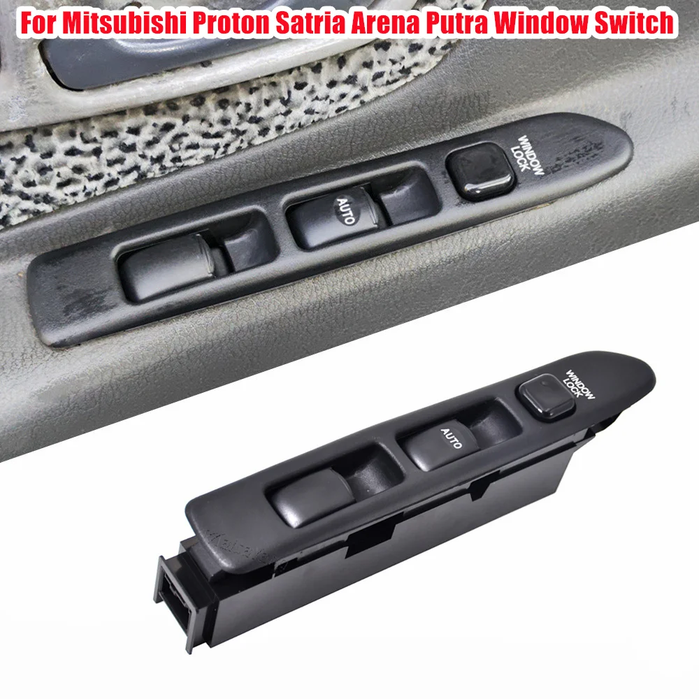 For Mitsubishi Proton Satria Arena Putra Driver Side Electric Power Master Window Switch Hight Quality