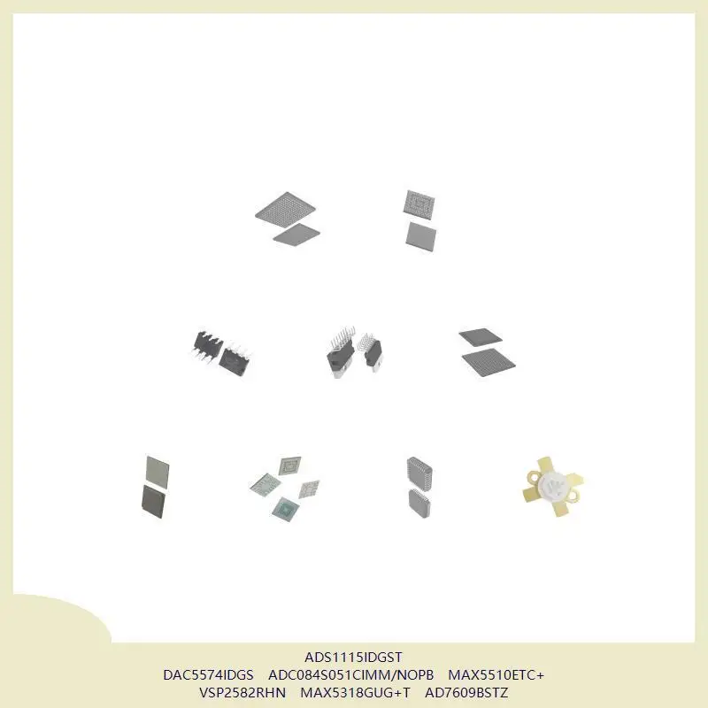 

ADS1115IDGST DAC5574IDGS ADC084S051CIMM/NOPB MAX5510ETC+ VSP2582RHN MAX5318GUG+T AD7609BSTZ