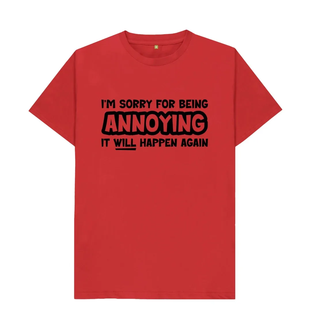 SORRY FOR BEING ANNOYING T SHIRT  Classic letter Printed T Shirts American English printed niche T-Shirt Leisure letter T Shirts