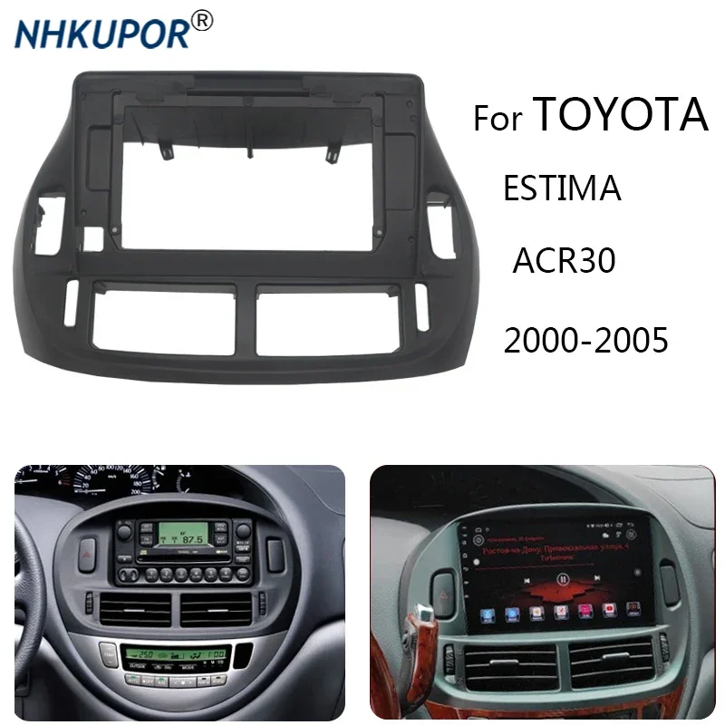 Car Radio Fascia For TOYOTA ESTIMA/ACR30 2000-2005 Auto Stereo Install Plastic Panel Mount Bezel Faceplate Frame Kit