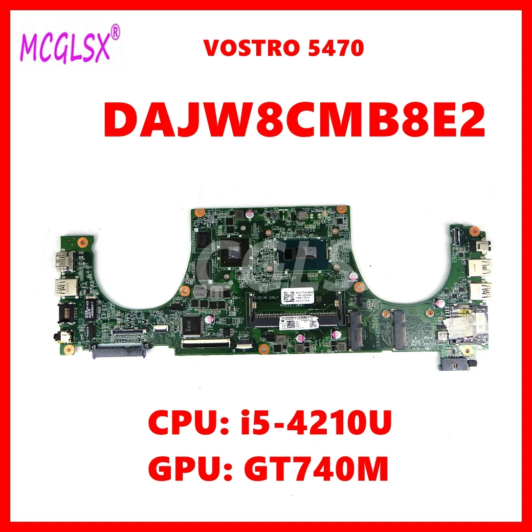 

Материнская плата DAJW8CMB8E2 с процессором i5-4210U для ноутбука Dell Vostro V5470 GT740M-V2G CN: 0TYFY8