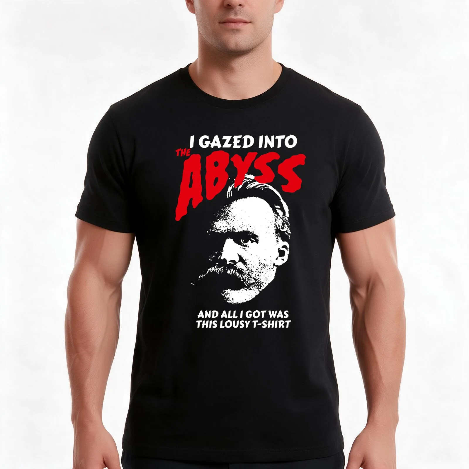 Nietzsche - I Gazed Into The Abyss And I Got Was This Lousy T-Shirt, Summer Casual Cotton Tee, Oversized Streetwear Tops