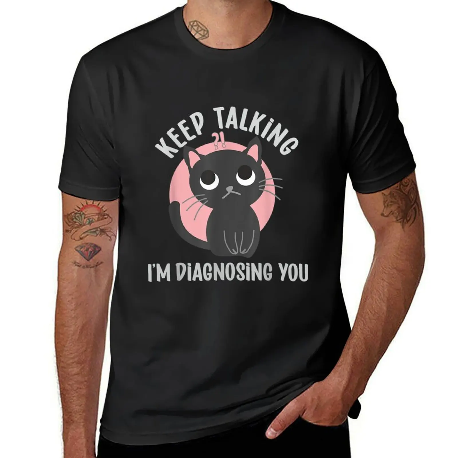 Keep Talking I_m Diagnosing You Funny Psychology Cat T-Shirt oversizeds customizeds mens clothing