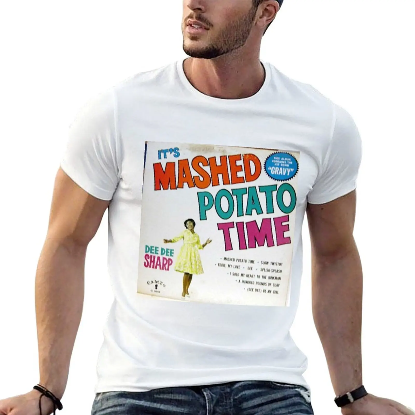 It's Mashed Potato Time by Dee Dee Sharp T-Shirt summer 2026 plus size clothes t shirts for men graphic