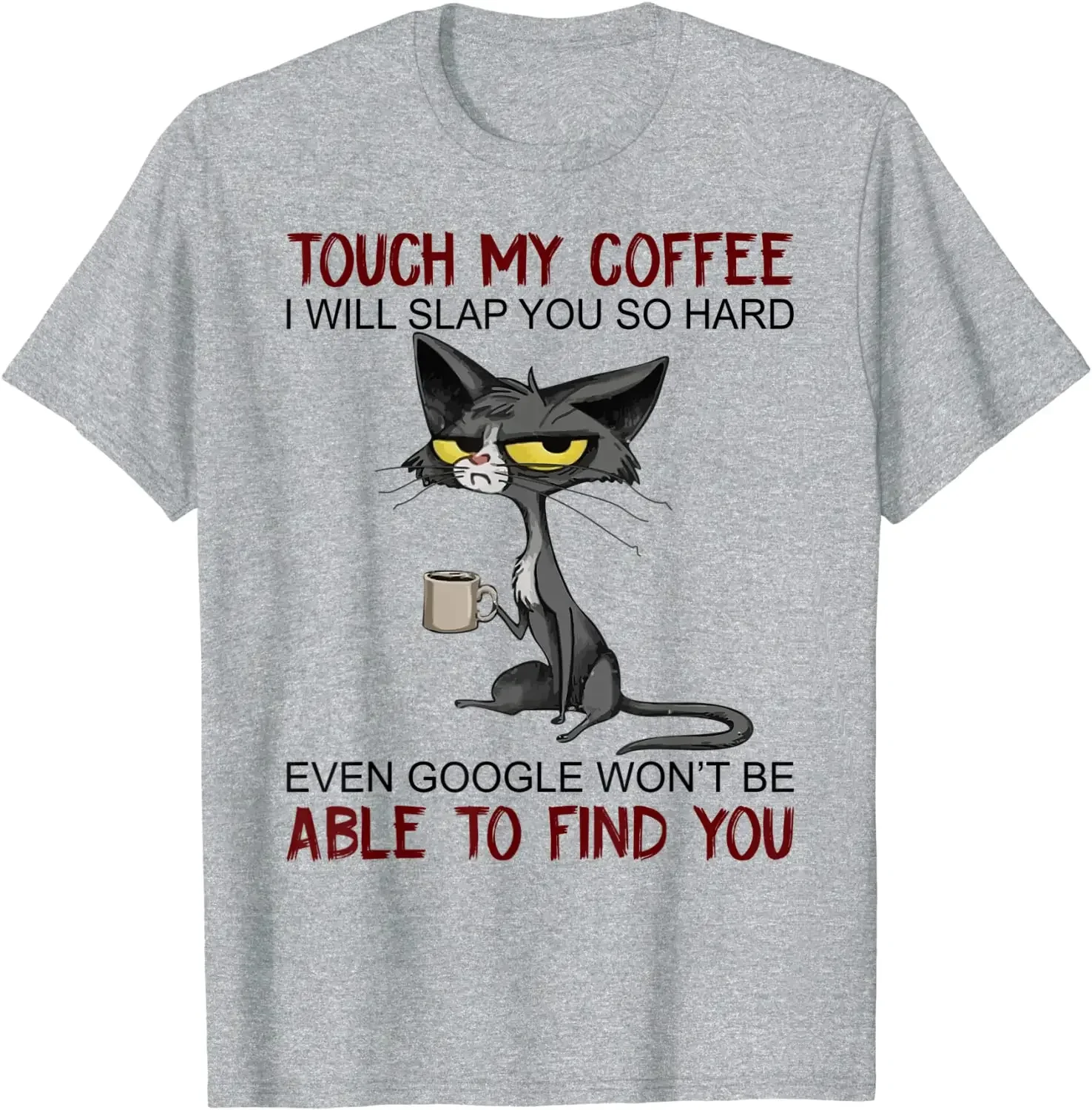 Europe T Shirt for Men Cotton T Shirt Casual New Design My Coffee I Will Slap You So Hard Funny Cat Lover Gift T-Shirt harajuku