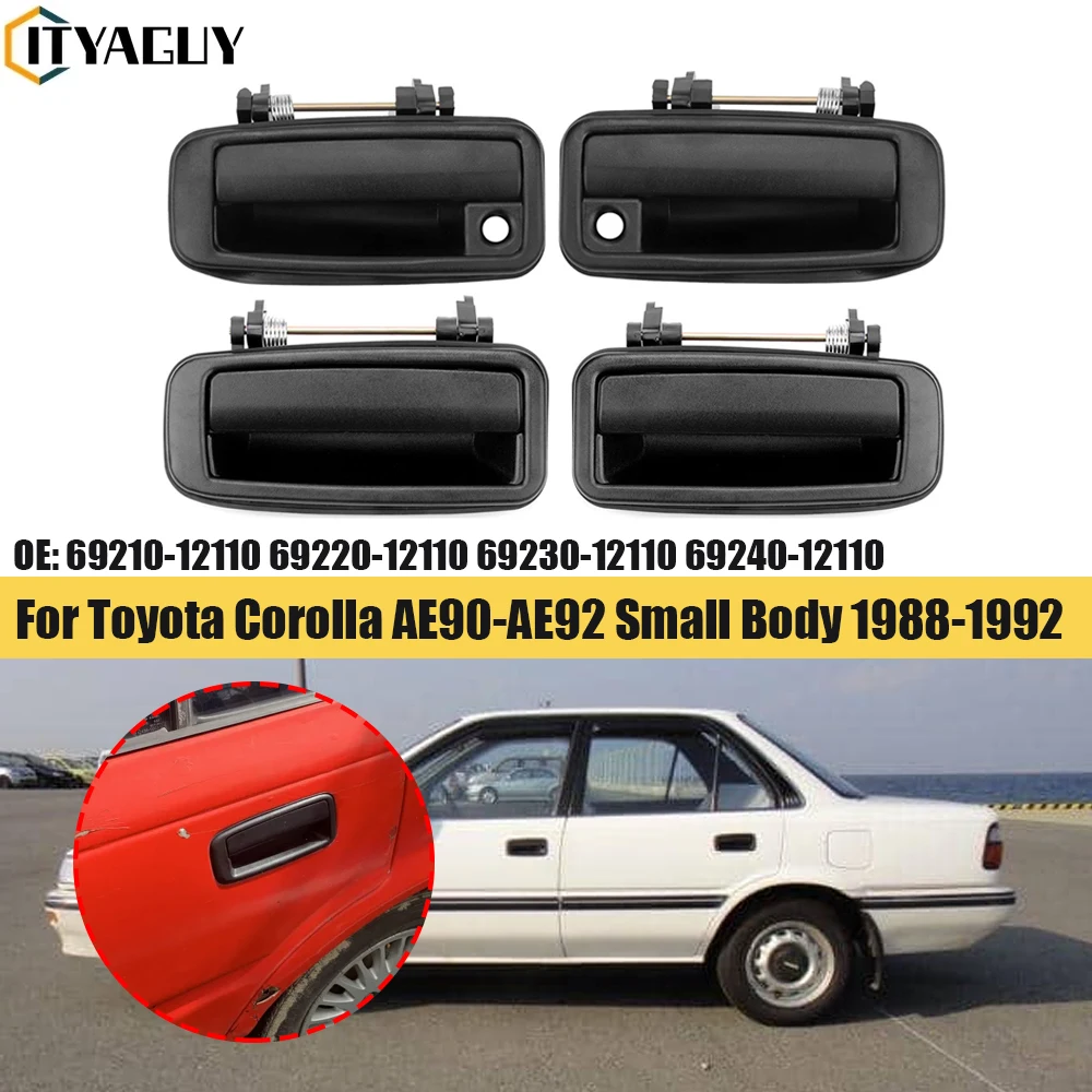 

Outside Exterior Door Handle for Toyota Corolla AE90 - AE92 Small Body 1988-1992 69210-12110 69220-12110 69230-12110 69240-12110