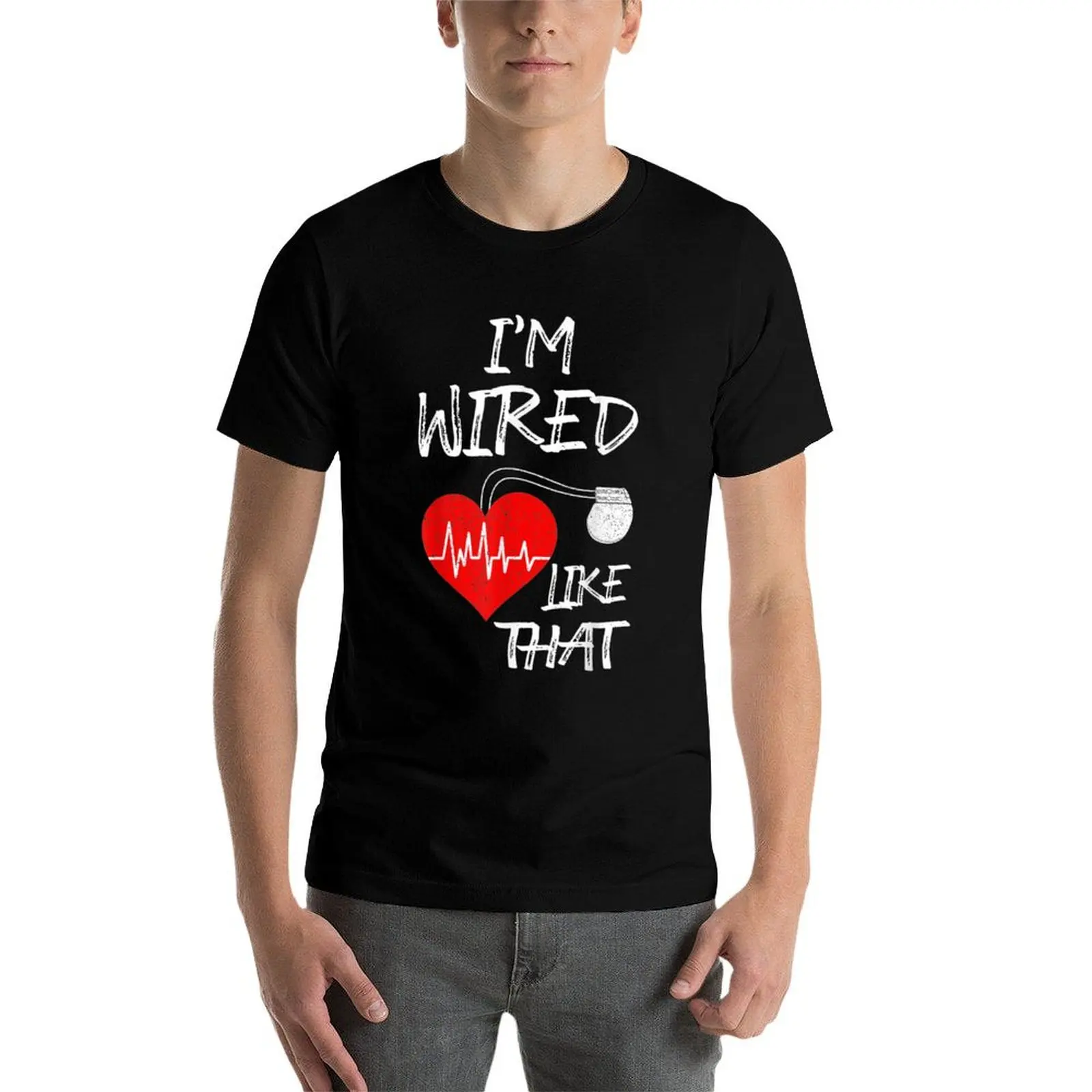 Heart Wired Like Disease mens Pacemaker I'm T-Shirt Awareness Joke That shirts graphic t