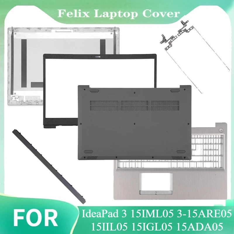 

For IdeaPad 3 15IML05 3-15ARE05 15IIL05 15IGL05 15ADA05 NEW LCD Back Cover/Bezel/Hinges/Palmrest/Bottom Case