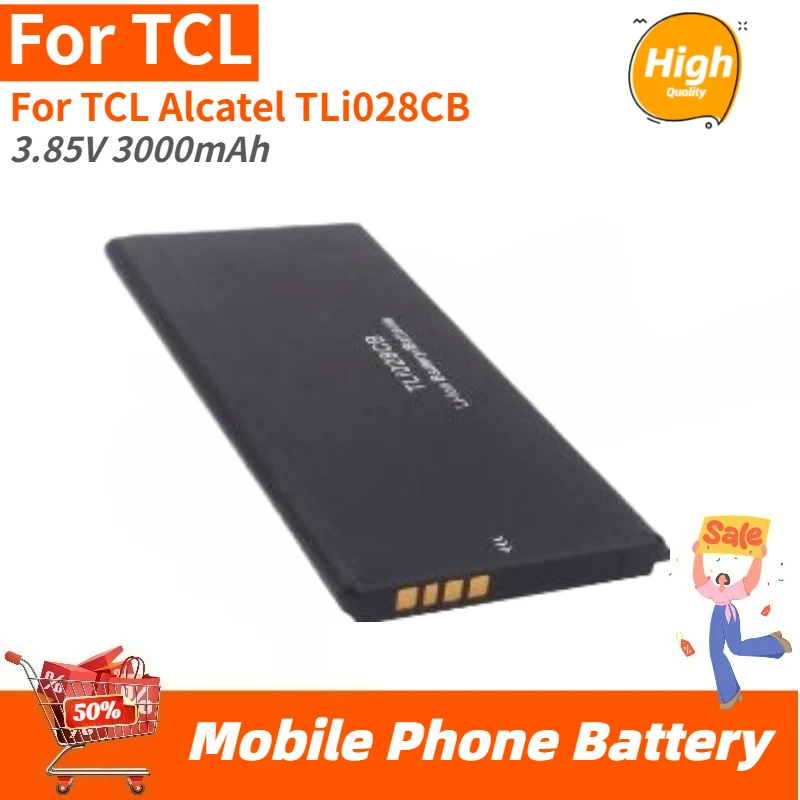 

High Quality Phone Battery 3.85V 3000mAh for TCL Alcatel TLi028CB Brand New Replacement Battery