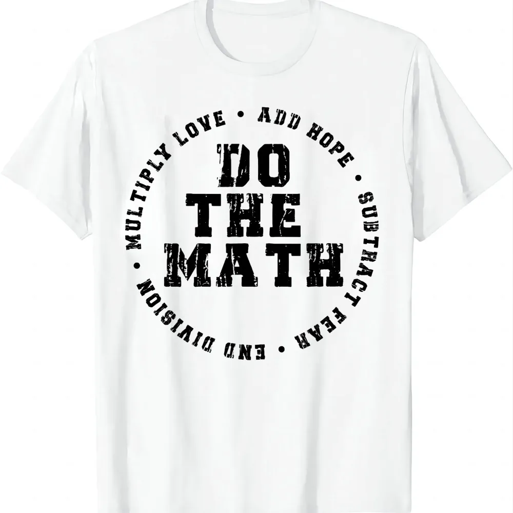 Do The Math X Love Add Hope Slogan Math Teacher Positive T-Shirt Funny Casual  Breathable T Shirt for Man