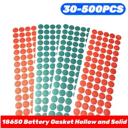 30-500pcs Hollow Solid 18650 Li-ion Battery Insulation Gasket Pack Cell Barley Adhesive Paper Glue Fish Electrode Insulated Pads