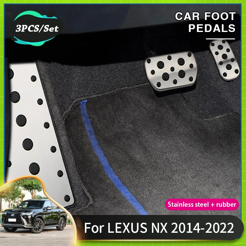 

Car Pedal Anti-slip Dirty Pads For LEXUS NX AZ10 AZ20 2014~2022 2020 Car Non Slip Foot Pedal Pads Covers Brake Pedal Acessories