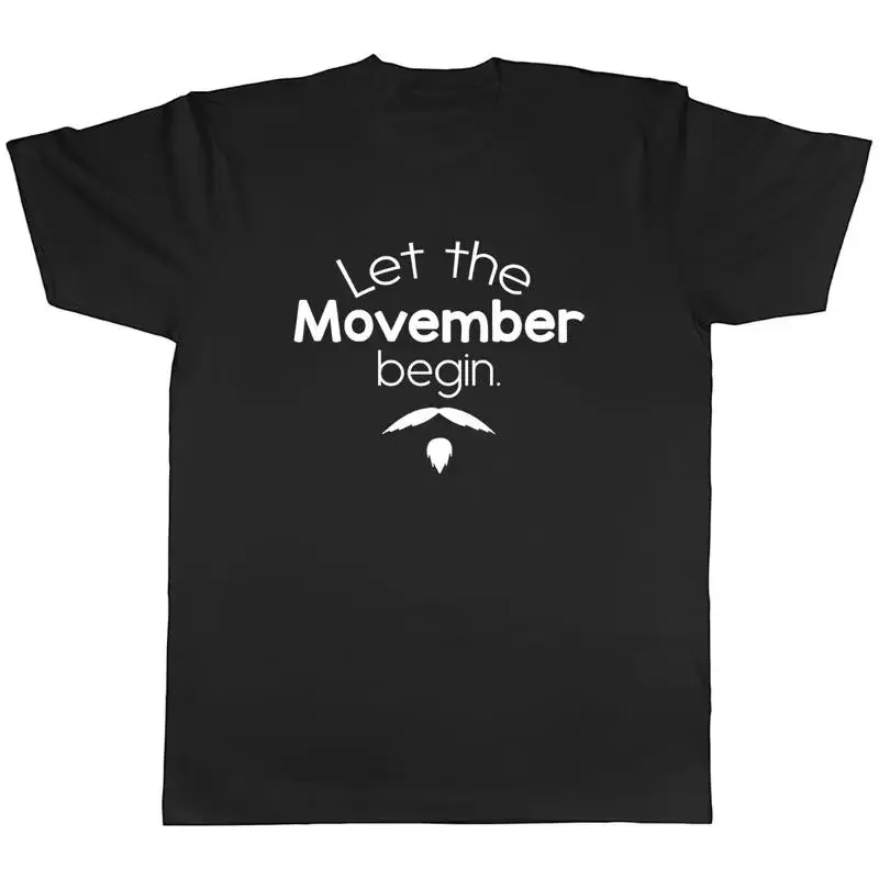 Let The Movember Begin Mens Unisex TShirt Tee