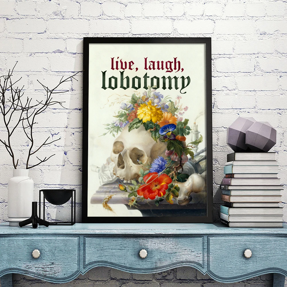 Live Laugh Lobotomy Vintage Ironic Dark Humour Eclectic Art Painting, Vanitas Still Life Pictures, Print Canvas Posters, Wall De