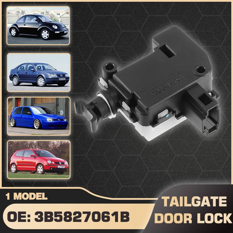 

3B5827061B For Volkswagen Beetle Bjalla Bora Jetta New Beetle Golf Passat Polo Touareg Tailgate Rear Door Latch Lock Actuator