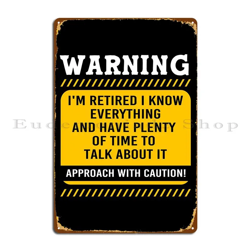 Retirement Funny Warning Metal Sign Rusty Garage Decoration Cinema Custom Custom Tin Sign Poster