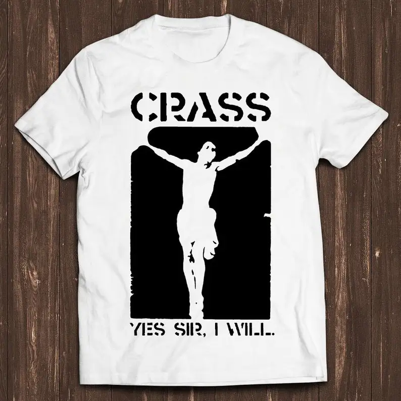 

Crass Yes Sir I Will Punk Rock Design Classic Retro Film Gamer Meme Movie Music Cool Gift Tee T Shirt C1554