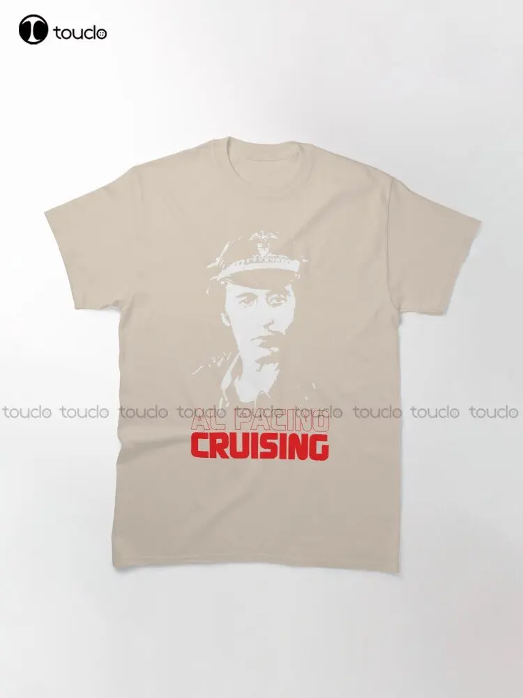 Cruising Al Pacino  Movies  Film  Gay T-Shirt Girls Uniform Shirts Xs-5Xl Streetwear Unisex Christmas Gift Make Your Design