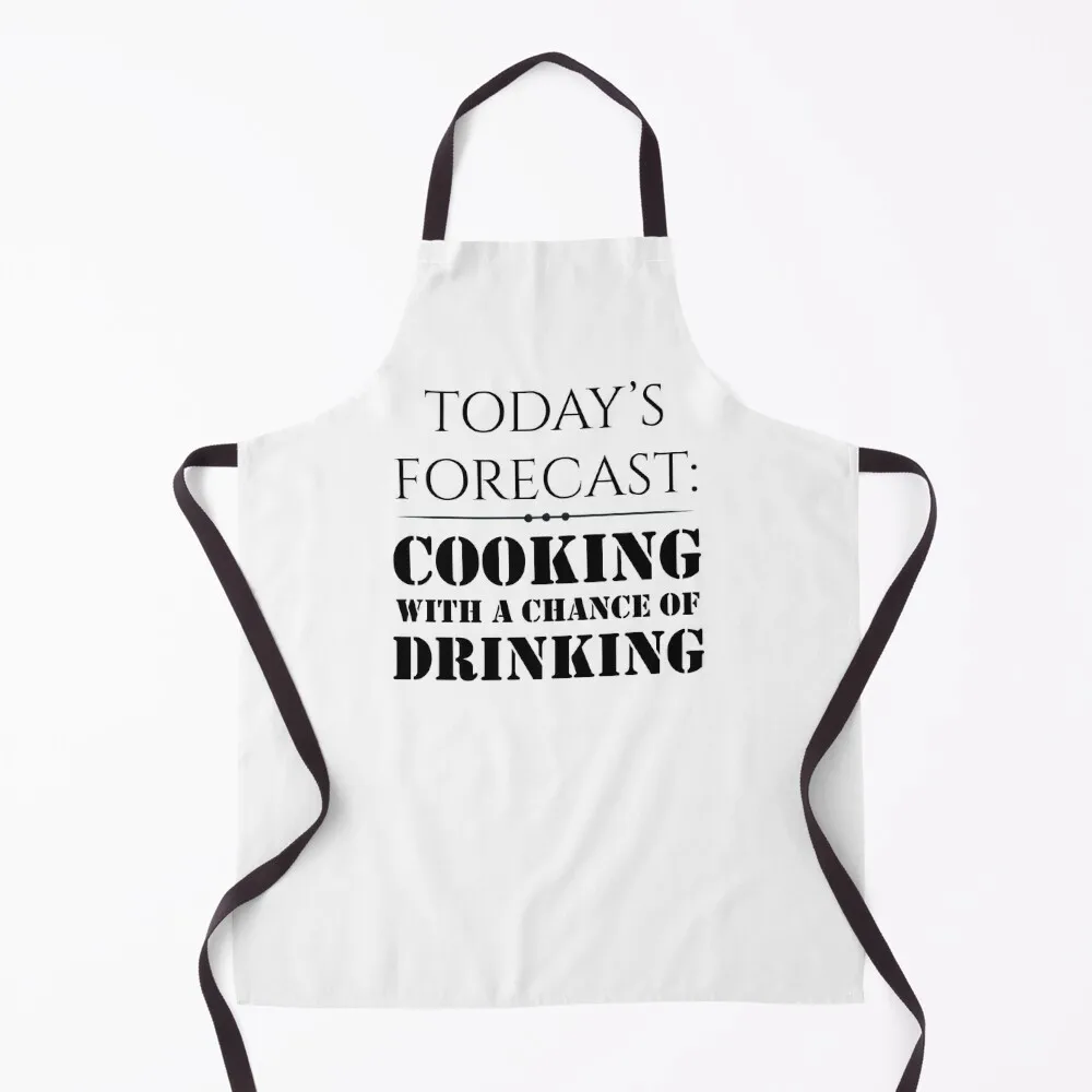 Todays forecast Cooking with A Chance of Drinking, BBQ Gifts For Him Grilling Apron Women's household woman Apron