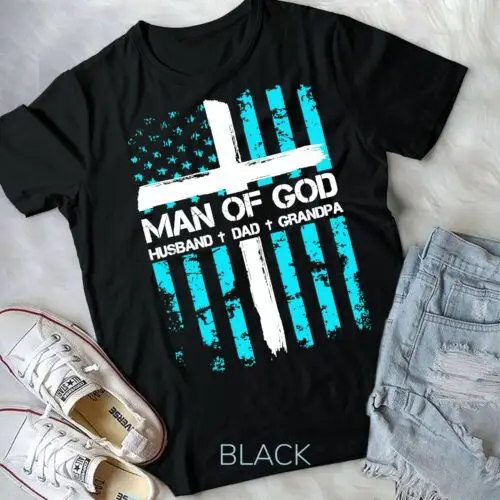 Man Of God Husband Dad Grandpa American Flag Christian Cross Unisex T-shirt