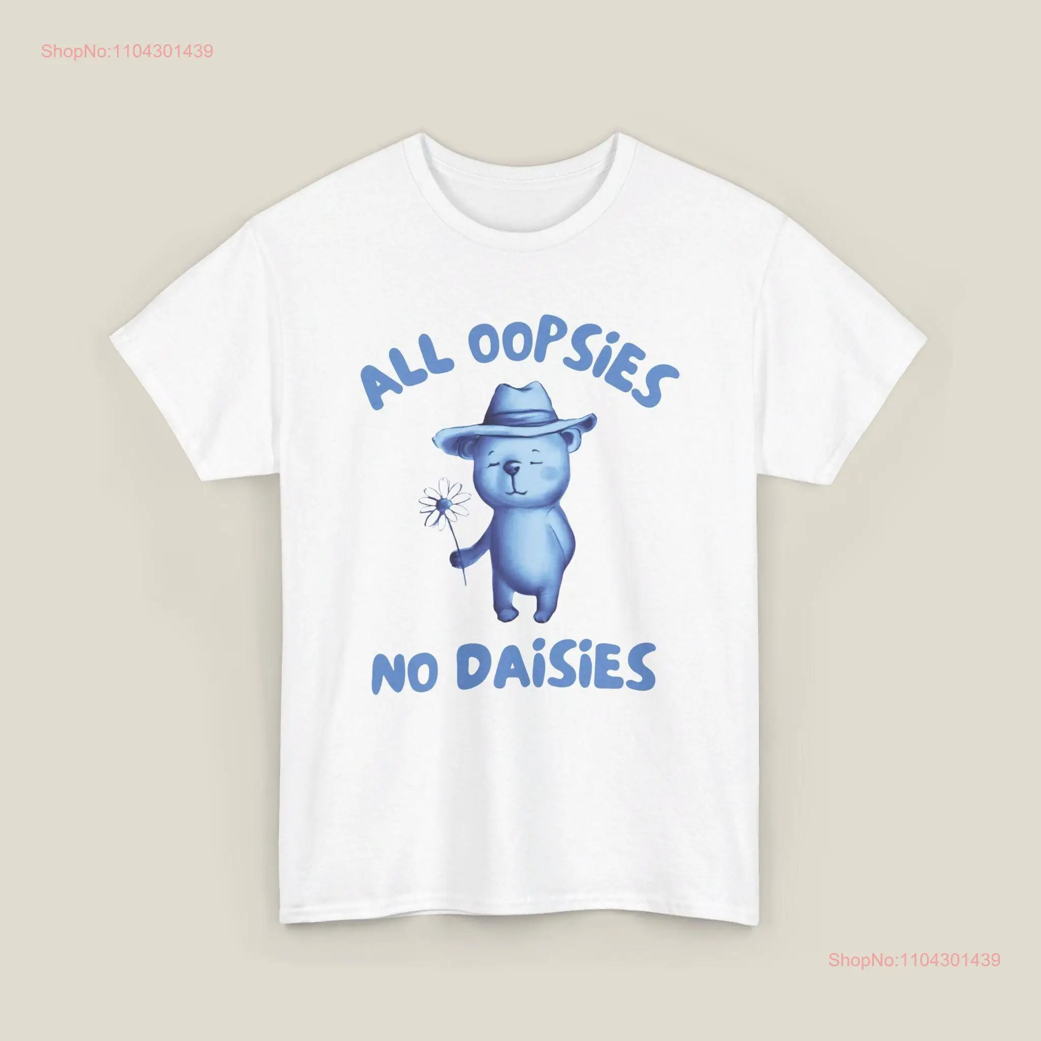 All Oopsies No Daisies Funny T Shirt Vintage Drawing Meme Sarcastic For Her Him  long or short sleeves