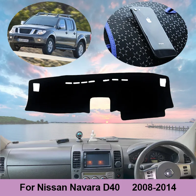 

Для Nissan Navara D40 MK2 2008 ~ 2014 крышка приборной панели автомобиля антигрязный ковер центральная консоль коврик для приборной панели избегайте света автомобильные аксессуары