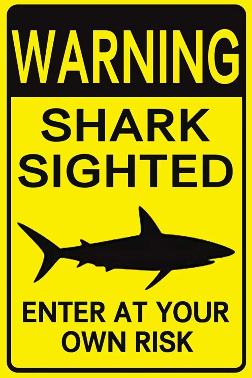 Jesiceny New Tin Sign Warning Shark Sighted Enter at Your Own Risk with Graphic Dangerous Aluminum Metal Sign 8x12 INCH