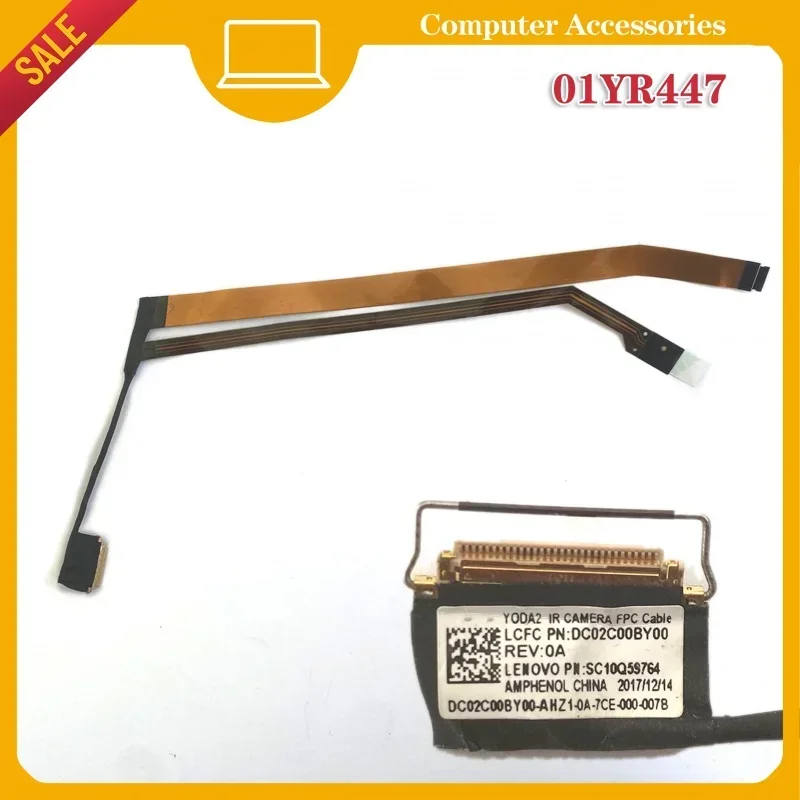 New Suitable for ThinkPad X1 Carbon 6th generation YD2 infrared Camera Cable 01YR447 SC10Q59765 SC10Q 59764 DC02C00BY00 DC02C00B