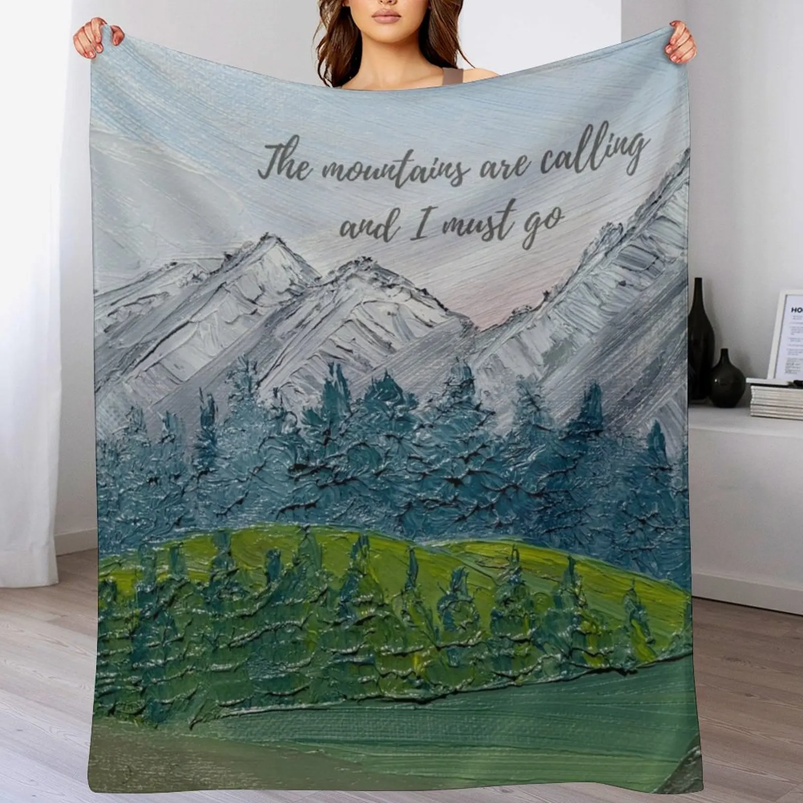 The mountains are calling and I must go - John Muir w/ oil painting background Throw Blanket Christmas blanket gift