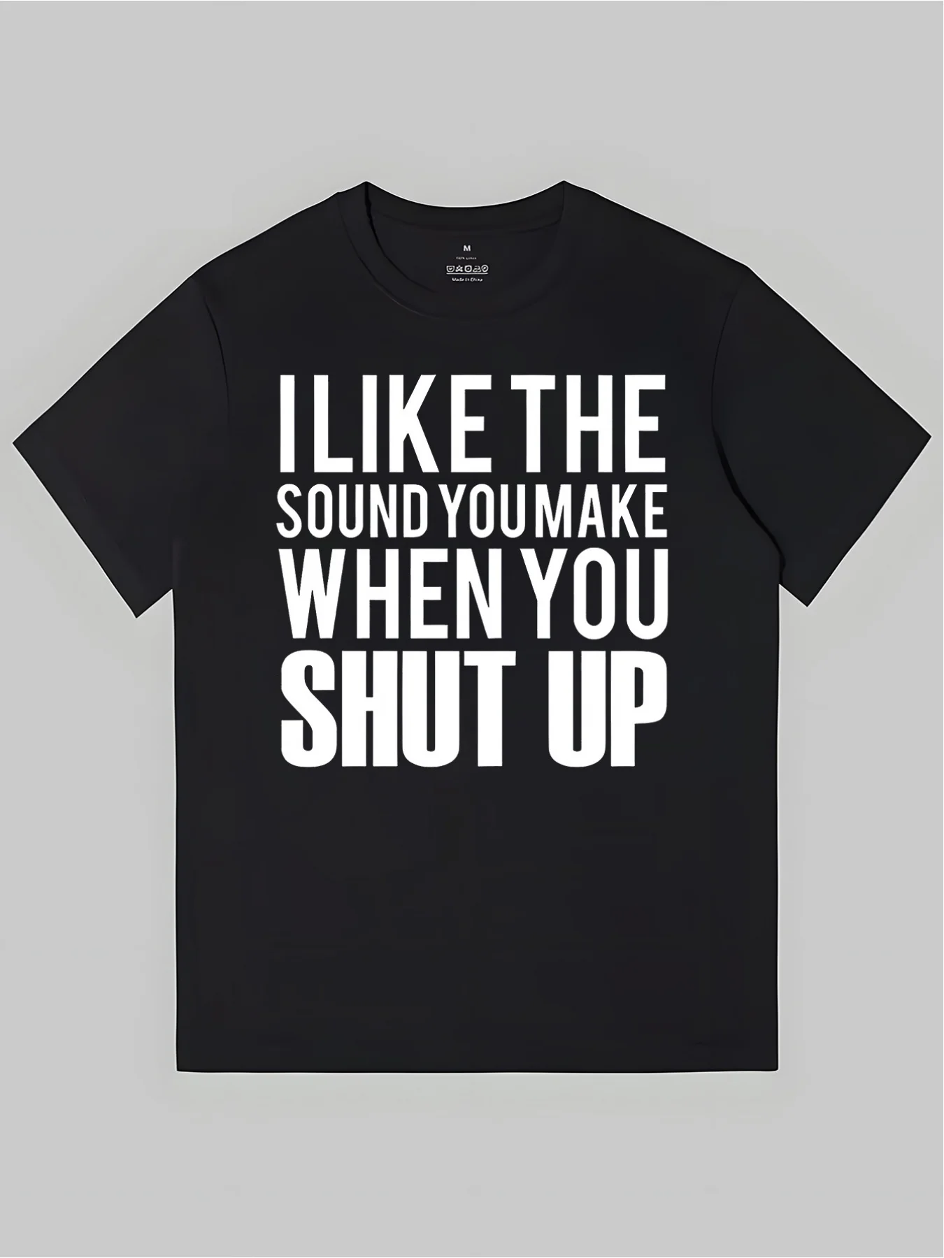 

Men’s Black Crewneck Short Sleeve Cotton T Shirt I Like The Sound You Make When You Shut Up Quote Print Casual Daily Wear
