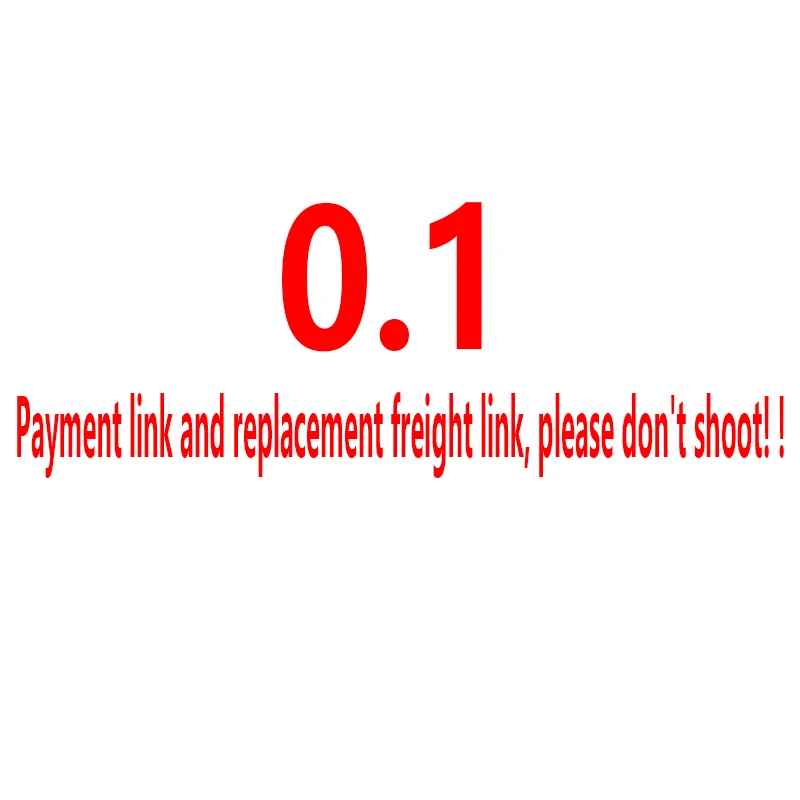Payment link and replacement freight link, please don't shoot! !