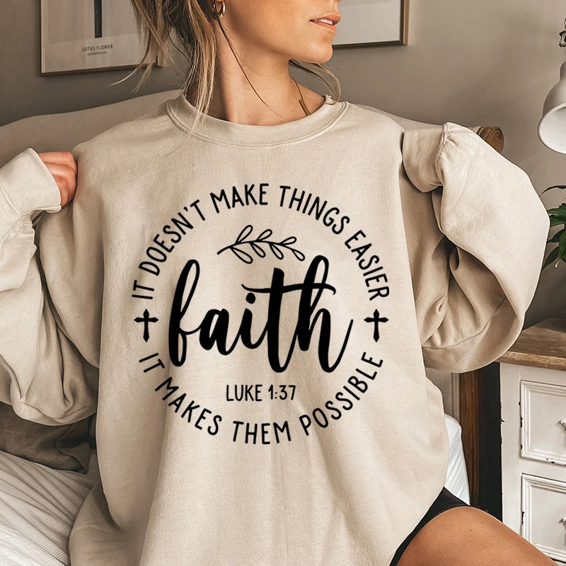 

Faith It Doesn't Make Things Easier Print Sweatshirts For Women Winter Autumn Crew Neck Christain Sweatshirts Oversized Tops