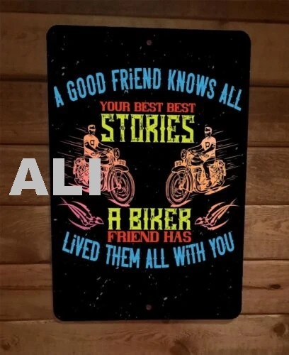 A Biker Friend Motorcycle Stories 8x12 Metal Wall Sign Garage Poster sign