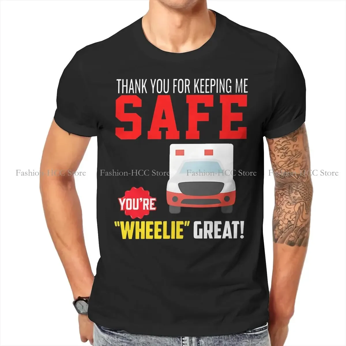 Ambulance Ambulances Crewneck TShirts Thank You For Keeping Me Safe You're Wheelie Great Personalize Homme T Shirt New