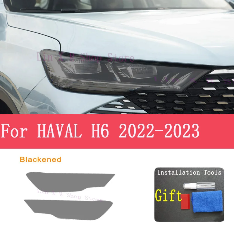

For HAVAL H6 2022 2023 Car Headlight Tint Black Protective Film Cocer Vinyl Protection Transparent TPU Sticker Accessories