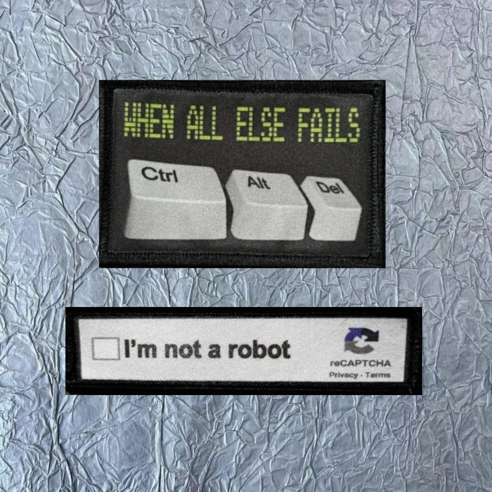 When All Else Fails Ctrl + Alt + Del Morale Badge I\'m Not A Robot Printing Patch Clothes Hook and Loop Tactical Backpack Patches