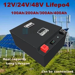 12V 24V 48V 100Ah 200Ah 300Ah 400Ah Lifepo4 Battery For Solar Inverter Motorhome Outdoor Back Up Power Supply