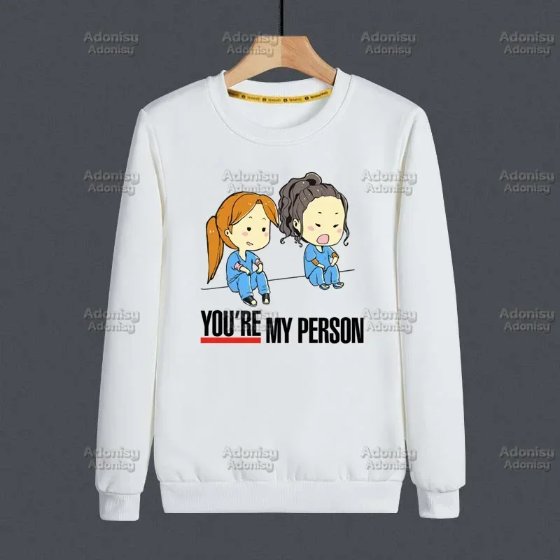 Greys Anatomy You\'re My Person 90s Nurse Doctor Women Hoodies Autumn Fashion Print Sweatshirts Casual O-Neck Funny Streetwear