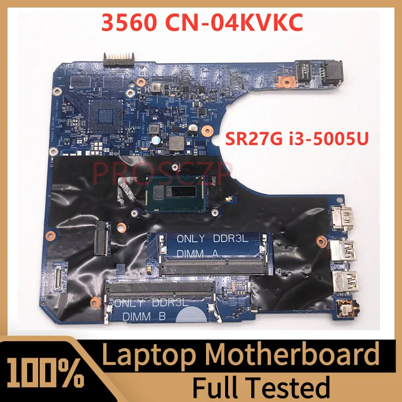 

Mainboard CN-04KVKC 04KVKC 4KVKC For DELL 3560 Laptop Motherboard With SR27G i3-5005U CPU 14209-2 PWB:85GK8 100% Full Tested OK