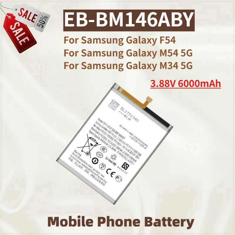 

High Capacity EB-BM146ABY Phone Battery 3.88V 6000mAh For Samsung Galaxy F54 M54 5G/M34 5G Brand New Replacement Battery
