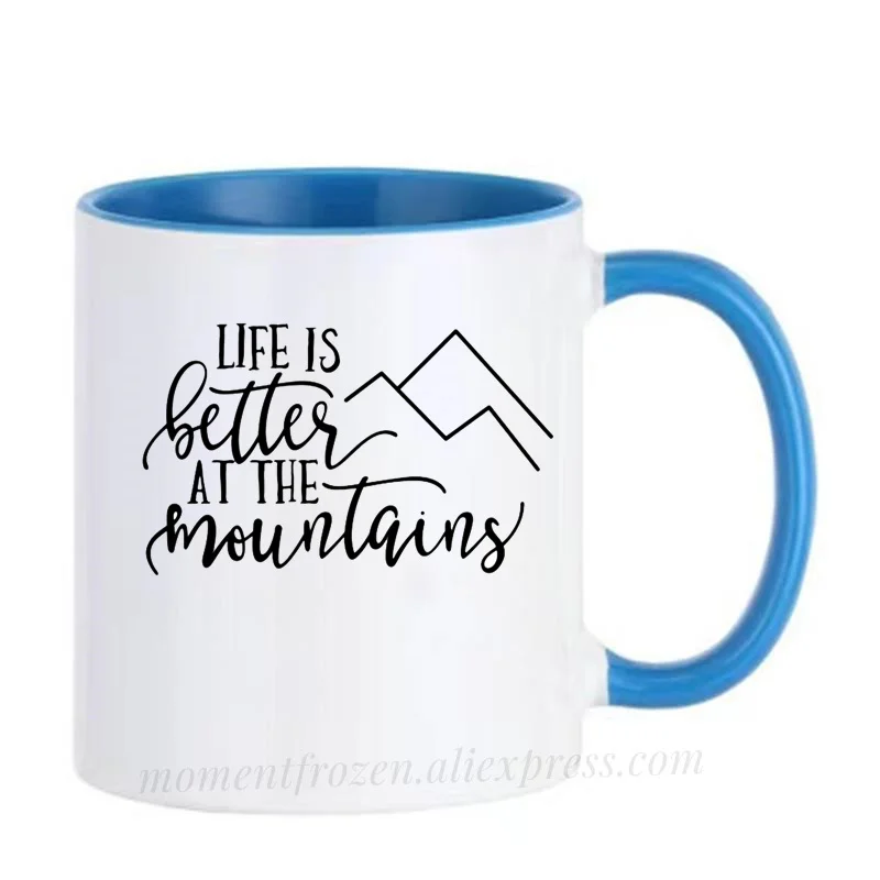 Life is Better at The Mountains Cups Ceramic Coffee Mugen Outdoors Barbecue Camping Drinkware Friends Birthday Gifts Dad Teaware