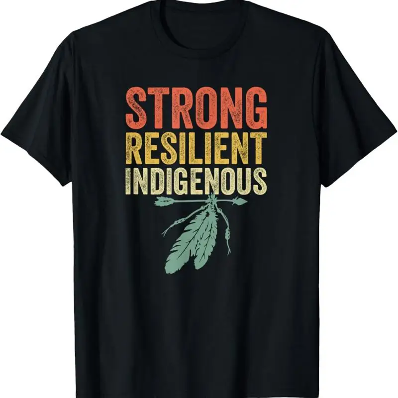 Strong Resilient Indigenous People Day T Shirt Anti Columbus